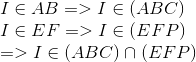  egin{array}{l} I in AB = > I in (ABC)\ I in EF = > I in (EFP)\ = > I in (ABC) cap (EFP) end{array}