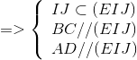 = > left{  egin{array}{l} IJ subset (EIJ) BC//(EIJ) AD//(EIJ) end{array}<br />
ight.