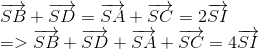  egin{array}{l} overrightarrow {SB} + overrightarrow {SD} = overrightarrow {SA} + overrightarrow {SC} = 2overrightarrow {SI} \ = > overrightarrow {SB} + overrightarrow {SD} + overrightarrow {SA} + overrightarrow {SC} = 4overrightarrow {SI} end{array}