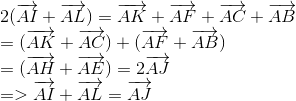  egin{array}{l} 2(overrightarrow {AI} + overrightarrow {AL} ) = overrightarrow {AK} + overrightarrow {AF} + overrightarrow {AC} + overrightarrow {AB} \ = (overrightarrow {AK} + overrightarrow {AC} ) + (overrightarrow {AF} + overrightarrow {AB} )\ = (overrightarrow {AH} + overrightarrow {AE} ) = 2overrightarrow {AJ} \ = > overrightarrow {AI} + overrightarrow {AL} = overrightarrow {AJ} end{array}