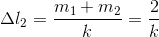 \Delta l_{2}=\frac{m_{1}+m_{2}}{k}=\frac{2}{k}