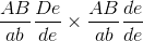 \frac{AB}{ab}\frac{De}{de}\times \frac{AB}{ab}\frac{de}{de}